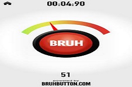 Bruh- Button