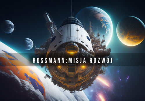 Rossmann: Misja Rozwój